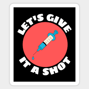 Let's Give It A Shot | Vaccine Pun Magnet